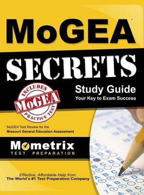 Mogea Secrets Study Guide by Mometrix Missouri Teacher Certificatio