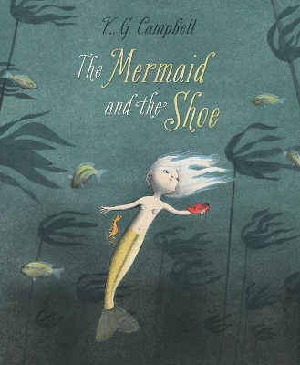 The Mermaid And The Shoe book