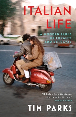 Italian Life: A Modern Fable of Loyalty and Betrayal book