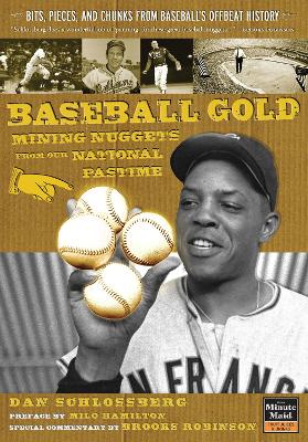 Baseball Gold: Mining Nuggets from Our National Pastime book