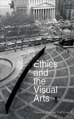 Ethics and the Visual Arts book