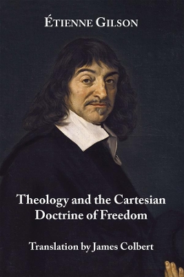 Theology and the Cartesian Doctrine of Freedom book