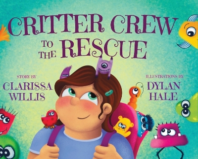 Critter Crew to the Rescue by Clarissa Willis