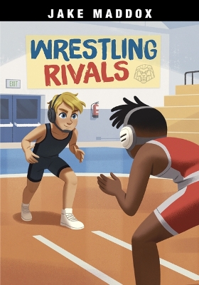 Jake Maddox Sports Stories: Wrestling Rivals book