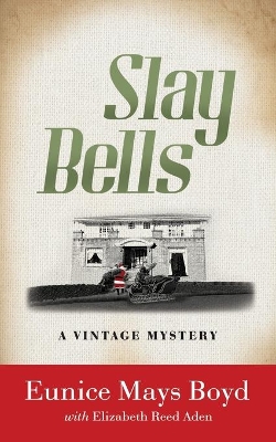 Slay Bells: A Vintage Mystery book