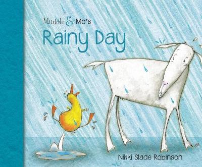 Muddle & Mo's Rainy Day by Nikki Slade Robinson