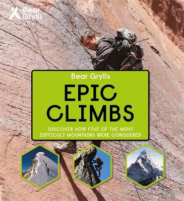 Bear Grylls Epic Adventures Series - Epic Climbs book