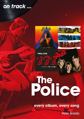 The Police On Track: Every Album, Every Song book