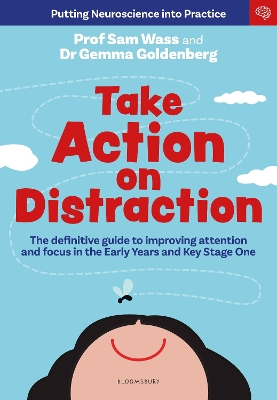 Take Action on Distraction: The definitive guide to improving attention and focus in the Early Years and Key Stage One book