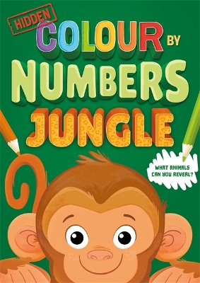 Hidden Colour By Numbers: Jungle by Igloo Books Ltd