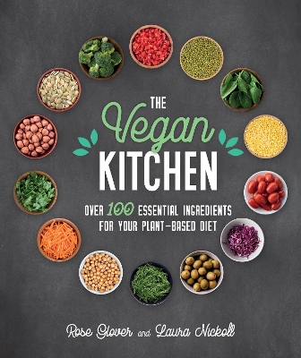 Vegan Kitchen: Over 100 essential ingredients for your plant-based diet book