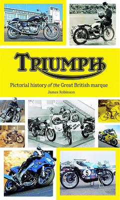 Triumph: Pictorial History of the Great British Marque book