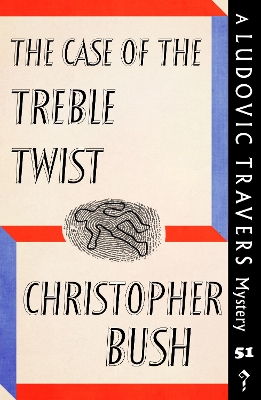 The Case of the Treble Twist: A Ludovic Travers Mystery book