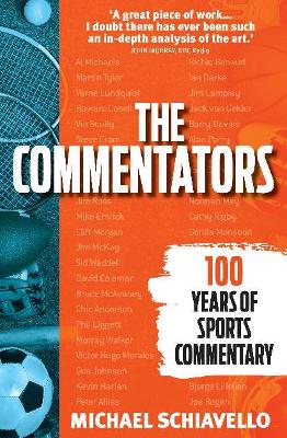 The Commentators: 100 Years of Sports Commentary book