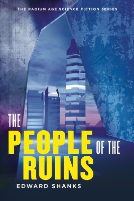 People of the Ruins by Edward Shanks