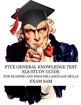 FTCE General Knowledge Test ELS Study Guide: 575 GKT Reading and English Language Skills Exam Practice Questions for Florida Teaching Certification book