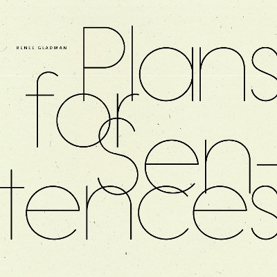 Plans for Sentences by Renee Gladman