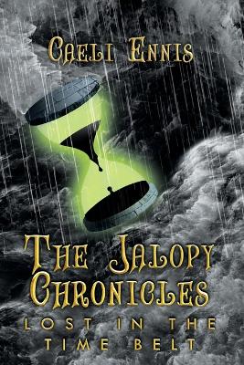 Lost in the Time Belt: The Jalopy Chronicles, Book 2 (Large Print) by Caeli Ennis