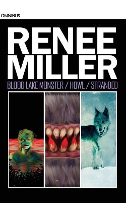 Blood Lake Monster / Howl / Stranded: Omnibus book