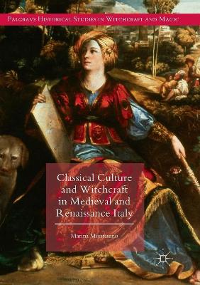 Classical Culture and Witchcraft in Medieval and Renaissance Italy book