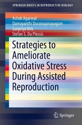 Strategies to Ameliorate Oxidative Stress During Assisted Reproduction book