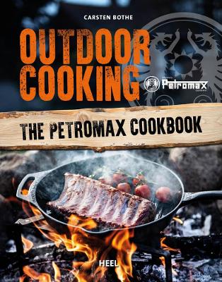 Outdoor Cooking: The Petromax Cookbook book