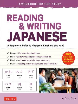 Reading & Writing Japanese: A Workbook for Self-Study: A Beginner's Guide to Hiragana, Katakana and Kanji (Free Online Audio and Printable Flash Cards) book