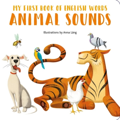 Animal Sounds: My First Book of English Words book