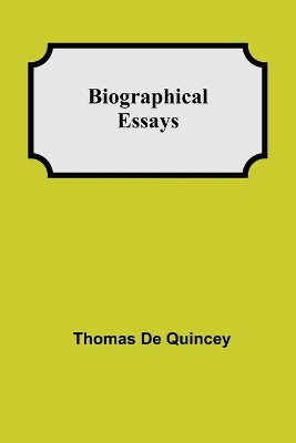 Biographical Essays book