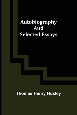 Autobiography and Selected Essays book