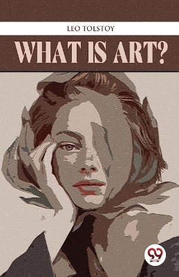 What is Art? by Leo Tolstoy