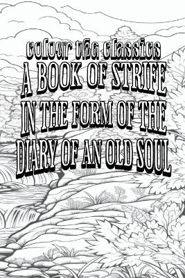 EXCLUSIVE COLORING BOOK Edition of George MacDonald's A Book of Strife in the Form of the Diary of an Old Soul book