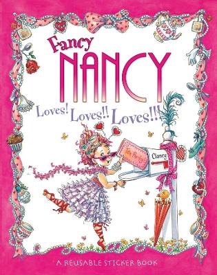 Fancy Nancy Loves! Loves!! Loves!!! book