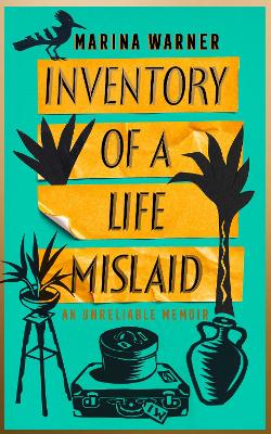 Inventory of a Life Mislaid: An Unreliable Memoir book