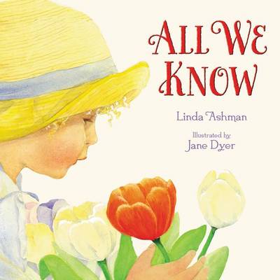 All We Know by Linda Ashman