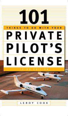 101 Things To Do After You Get Your Private Pilot's License book