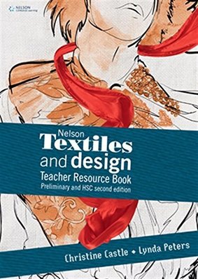 Nelson Textiles and Design Teacher Resource Book Preliminary and HSC book