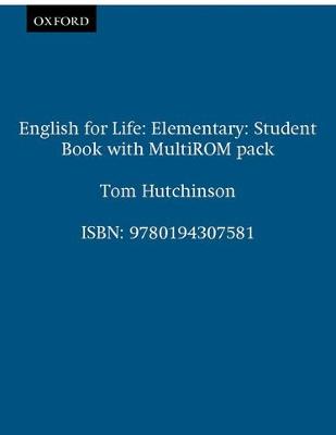 English for Life: Elementary: Student's Book with MultiROM Pack: General English four-skills course for adults by Tom Hutchinson