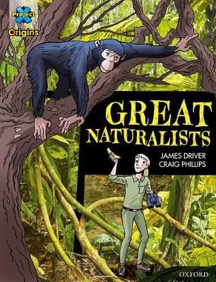 Project X Origins Graphic Texts: Dark Blue Book Band, Oxford Level 16: Great Naturalists book
