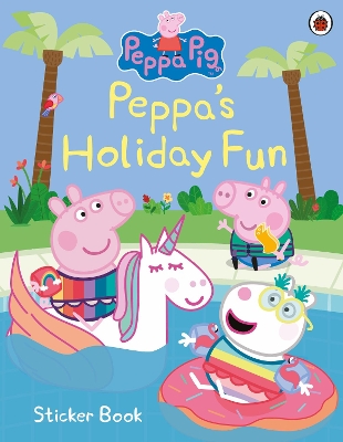 Peppa Pig: Peppa's Holiday Fun Sticker Book book
