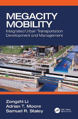 Megacity Mobility: Integrated Urban Transportation Development and Management book
