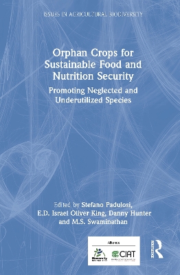 Orphan Crops for Sustainable Food and Nutrition Security: Promoting Neglected and Underutilized Species book