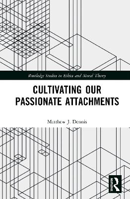 Cultivating Our Passionate Attachments book