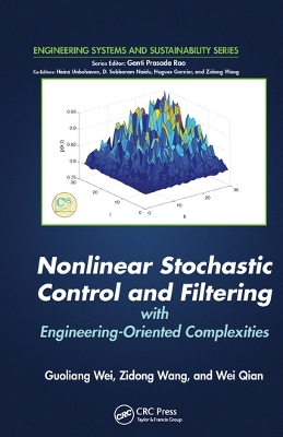 Nonlinear Stochastic Control and Filtering with Engineering-oriented Complexities by Guoliang Wei