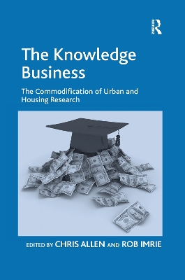 The Knowledge Business: The Commodification of Urban and Housing Research book