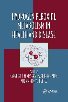 Hydrogen Peroxide Metabolism in Health and Disease by Margreet C M Vissers