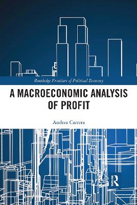 A Macroeconomic Analysis of Profit by Andrea Carrera