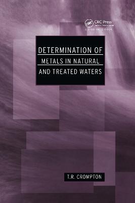 Determination of Metals in Natural and Treated Water by T R Crompton