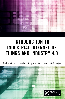 Introduction to Industrial Internet of Things and Industry 4.0 book