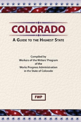 Colorado : A Guide to the Highest State book